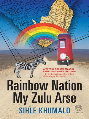 cover image of Rainbow Nation My Zulu Arse